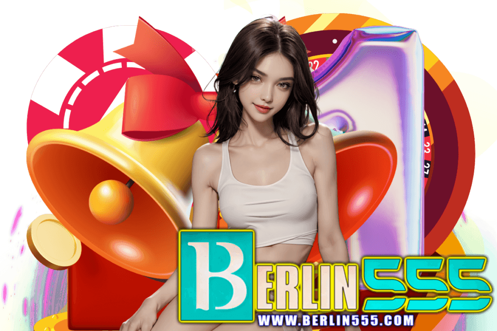 berlin555 สมัคร